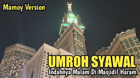 EPS 28 UMROH VLOG DAY 10 INDAHNYA SUASANA MALAM HARI DISEKITAR