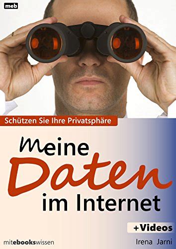 Meine Daten Im Internet Sch Tzen Sie Ihre Privatsph Re Ebook Jarni