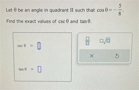 Solved Let θ be an angle in quadrant II such that cosθ 85 Chegg