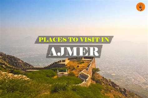 Best Attraction Tourist Places To Visit In Ajmer Things To Do