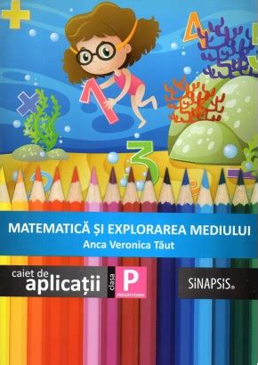 Matematica Si Explorarea Mediului Clasa Pregatitoare Anca Veronica Taut