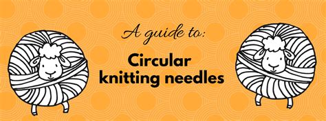 Using circular knitting needles with ease | Don't Be Such a Square