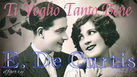 Ti Voglio Tanto Bene E De CURTIS TRIBUTO Romantic Movie Song