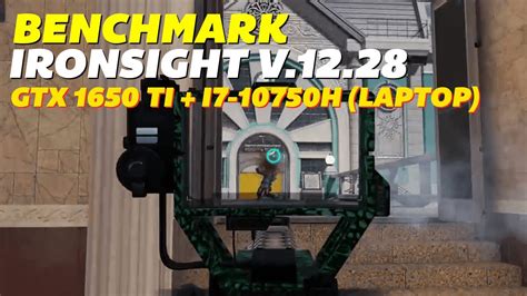 IRONSIGHT V.12.28 - GTX 1650 TI + I7-10750H - BENCHMARK (2022) - YouTube