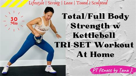 Total Full Body Strength With Kettlebell Super Set Workout At Home Youtube