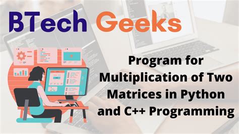 How To Multiply Two Matrices In Python Python Program For Multiplication Of Two Matrices How