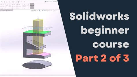 Complete Solidworks tutorial for beginners series - Part 2 of 3 ...