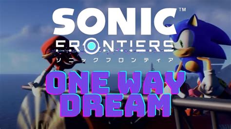 One Way Dream Feat Nathan Sharp Sonic Frontiers OST YouTube