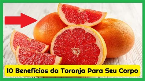 Benef Cios Da Toranja Para O Seu Corpo E Sa De Youtube