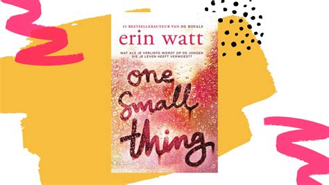 Recensie One Small Thing Erin Watt Bookbreak