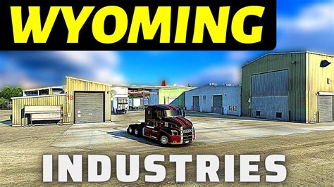 Wyoming New Map Dlc Industries Of Wyoming American Truck