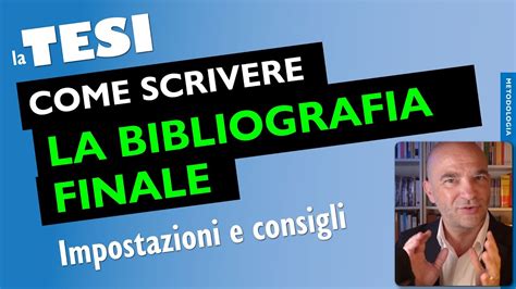 La BIBLIOGRAFIA FINALE Della Tesi Impostazioni E Consigli YouTube