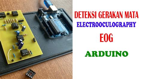 Electrooculography Eog Deteksi Gerakan Mata Arduino Youtube