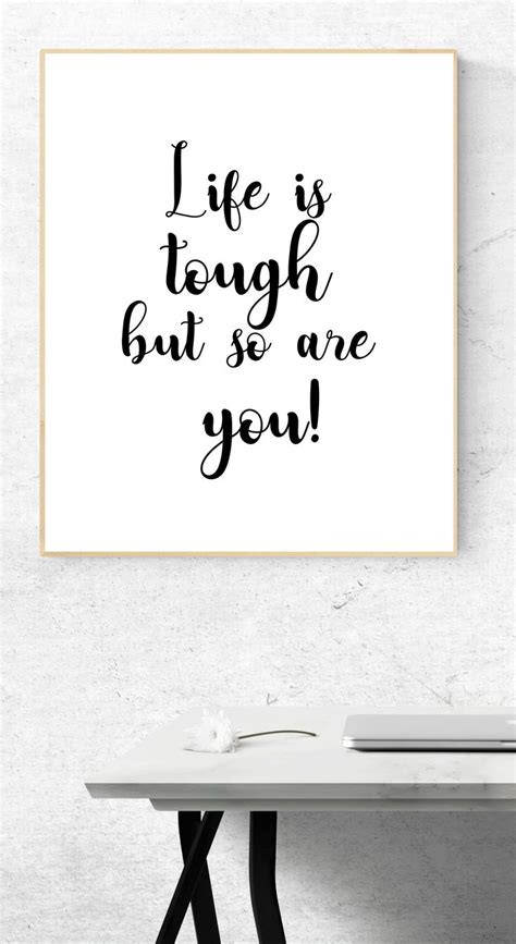 Life Is Tough But So Are You Motivational Quote Digital Print