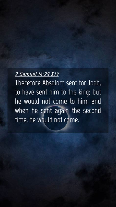 2 Samuel 14 29 KJV Mobile Phone Wallpaper Therefore Absalom Sent For