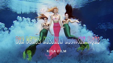 Bir Deniz K Z N N K Sac K A K Feeting Love Of A Mermaid Short Film