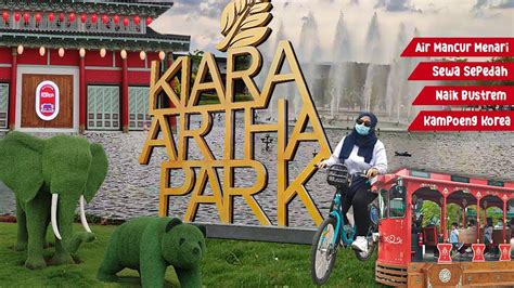 KIARA ARTHA PARK KAMPUNG KOREA BANDUNG 2022 YouTube