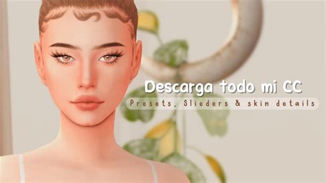 CC FOLDER SKIN DETAILS PRESETS SLIDERS Los Sims 4 Contenido