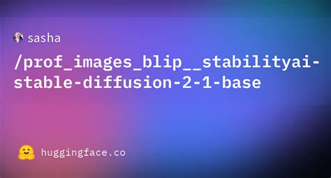 Sasha Prof Images Blip Stabilityai Stable Diffusion Base