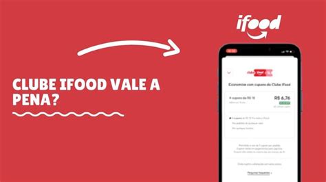 Clube Ifood Vale A Pena Como Funciona Como Liberar An Lise Review