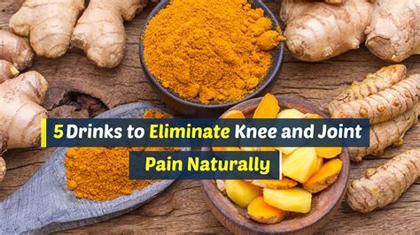 5 Drinks To Eliminate Knee And Joint Pain Naturally Youtube