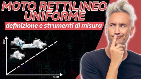 MOTO RETTILINEO UNIFORME Definizione E Strumenti Di Misura Versione