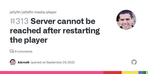 Server cannot be reached after restarting the player · Issue #313 · jellyfin/jellyfin-media ...