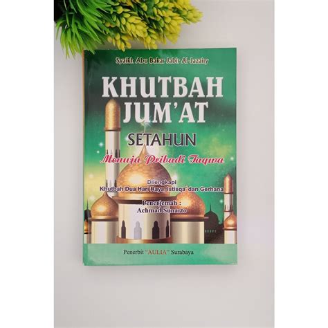 Kumpulan Khutbah Jumat Setahun Menuju Pribadi Taqwa Aulia Khutbah