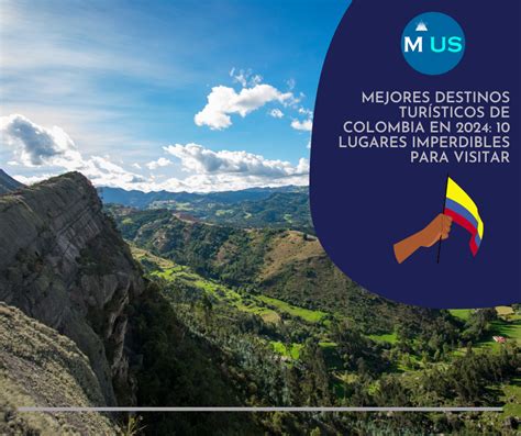 Mejores destinos turísticos de Colombia en 2024 10 lugares imperdibles