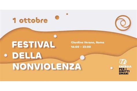 Arriva A Roma Il Festival Della Nonviolenza Per Ascoltare Capire E