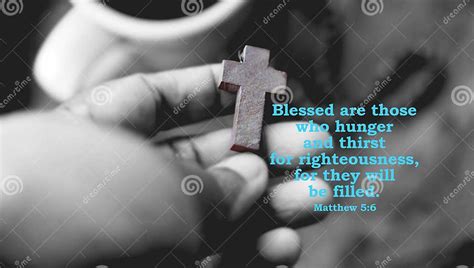 Bible Verse - in Matthew 5:6, Jesus Says, Blessed are those Who Hunger ...