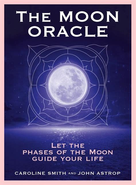 Moon Oracle Let The Phases Of The Moon Guide Your Life Microcosm