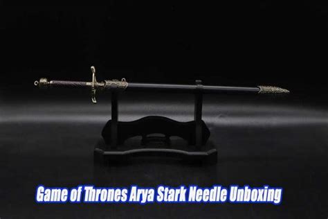 Game of Thrones Arya Stark Needle Unboxing – Ninja-Blades