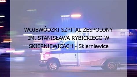 Wojew Dzki Szpital Zespolony Im Stanis Awa Rybickiego W Skierniewicach