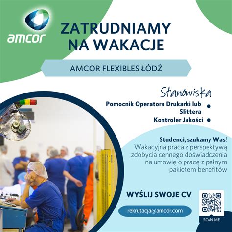 Wakacyjne Praktyki w Amcor Flexibles Łódź Centrum Papiernictwa i