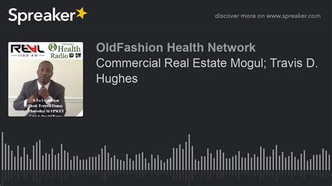 Commercial Real Estate Mogul Travis D Hughes YouTube