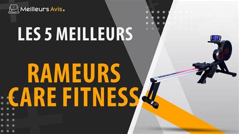 Meilleur Rameur Care Fitness Comparatif Youtube