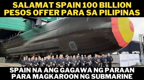 POPONDOHAN NA NG SPAIN PARA MAGKAROON NA NG SARILING SUBMARINE ANG