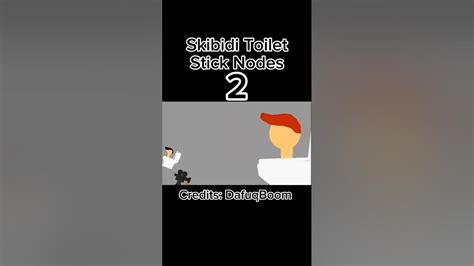 Skibidi Toilet Stick Nodes 2 Shorts Youtube