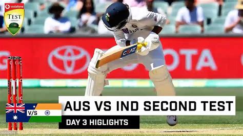 Aus Vs Ind 2nd Test Day 3 2020 Highlights Ind Vs Aus 2nd Test Day 3