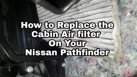 2018 Nissan Pathfinder How To Replace Cabin Air Filter Maintenance