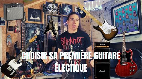 Choisir Sa Premi Re Guitare Lectrique Et Son Ampli Youtube