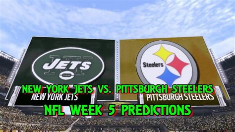 New York Jets Vs Pittsburgh Steelers Predictions Nfl Week 5 Full