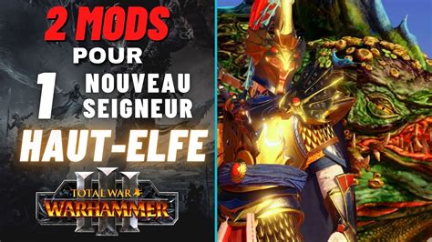 Mods Nouveau Seigneur Aislinn Futur Dlc Flc Haut Elfe Warhammer