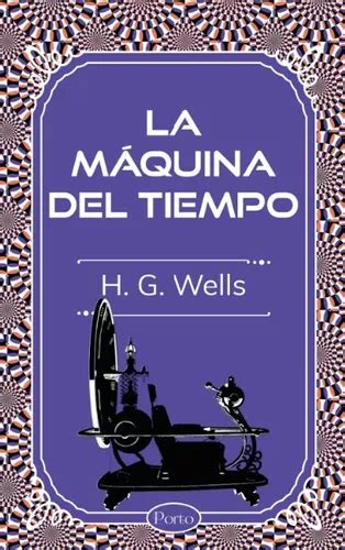 La Máquina Del Tiempo De H g Wells Editorial Sin Fronteras Grupo