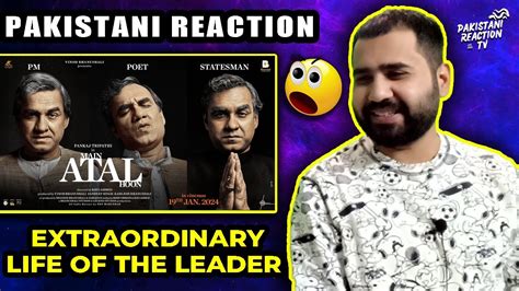 Pakistani Reacts To Main ATAL Hoon Trailer Pankaj Tripathi Ravi