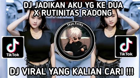 DJ JADIKAN AKU YANG KEDUA X RUTINITAS RADONG VIRAL TIK TOK TERBARU 2024