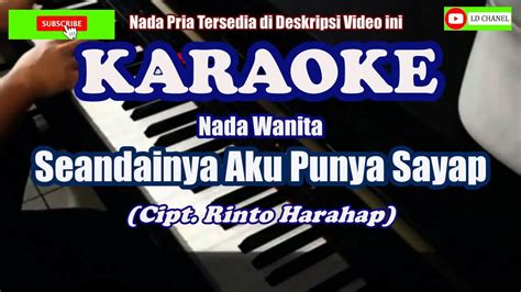 Karaoke Hd Seandainya Aku Punya Sayap Nada Wanita Cipt Rinto Harahap