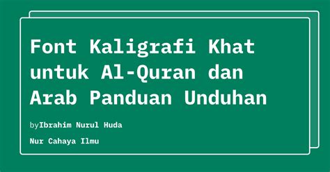 Font Kaligrafi Khat Untuk Al Quran Dan Arab Panduan Unduhan Lengkap