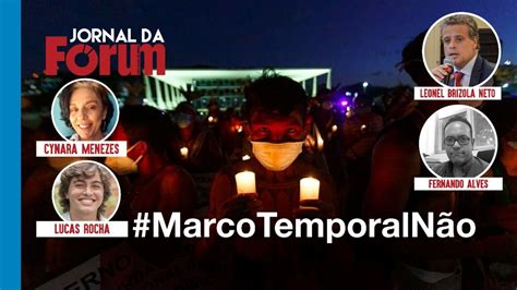 Ind Genas Contra O Marco Temporal No Stf Anos Da Campanha Da